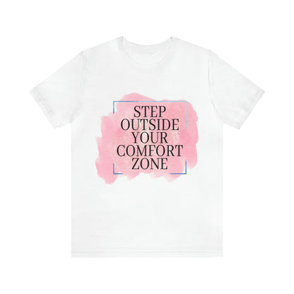 Your Comfort Zone Tee