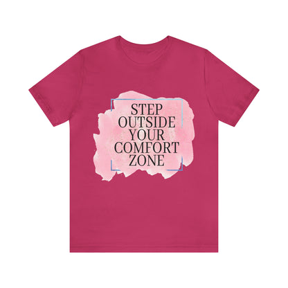 Your Comfort Zone Tee