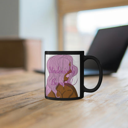 Undeniably Beautiful Black mug 11oz